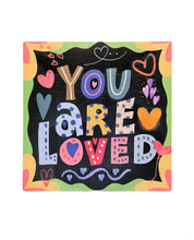 Load image into Gallery viewer, You Are Loved - Magnetic
